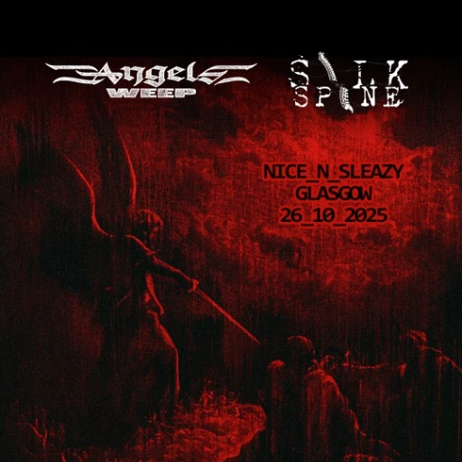 Angels Weep & Silkspine