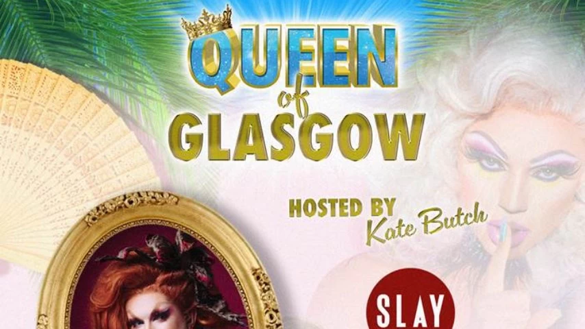 Queen Of Glasgow - Hosted By Kate Butch