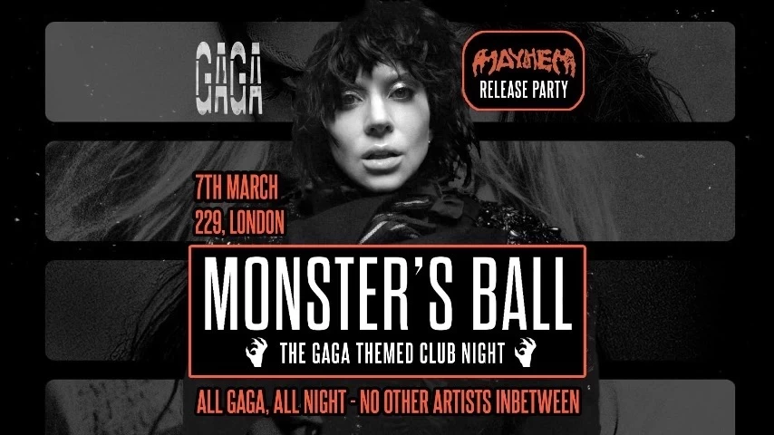 Monster's Ball: Mayhem Release Party - The Lady Gaga Club Night (London) - SOLD OUT