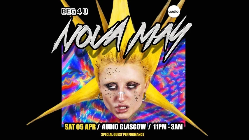 BEG 4 U: Nova May (GLASGOW) - Alt Pop/Hyperpop Club Night
