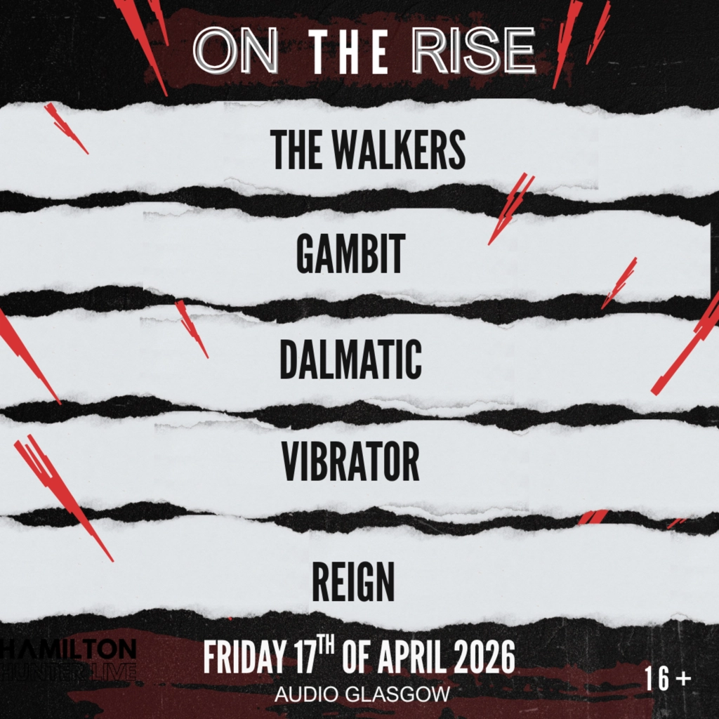 ON THE RISE - The Walkers, Gambit, Dalmatic, Vibrator, Reign