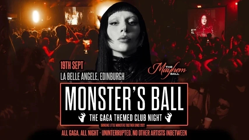 Monster's Ball: MAYHEM BALL - The Lady Gaga Club Night (Edinburgh)