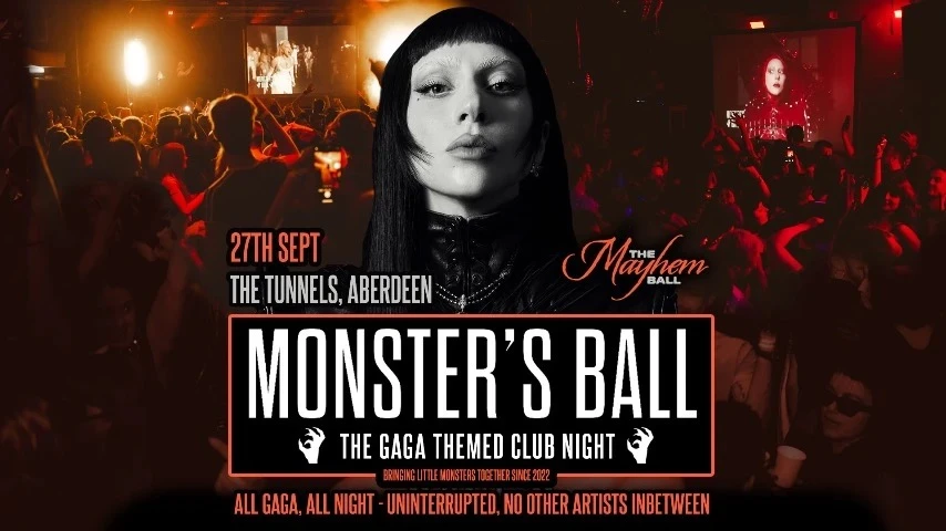 Monster's Ball: MAYHEM BALL - The Lady Gaga Club Night (Aberdeen)