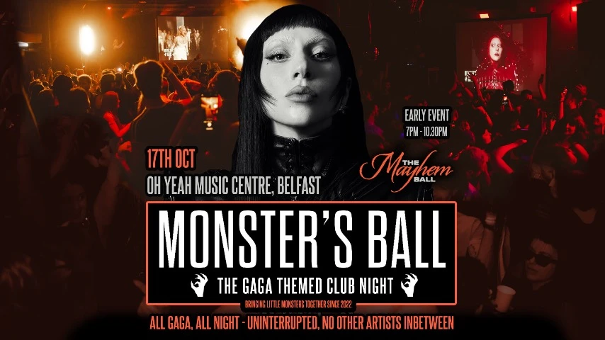 Monster's Ball: MAYHEM BALL - The Lady Gaga Club Night (Belfast)