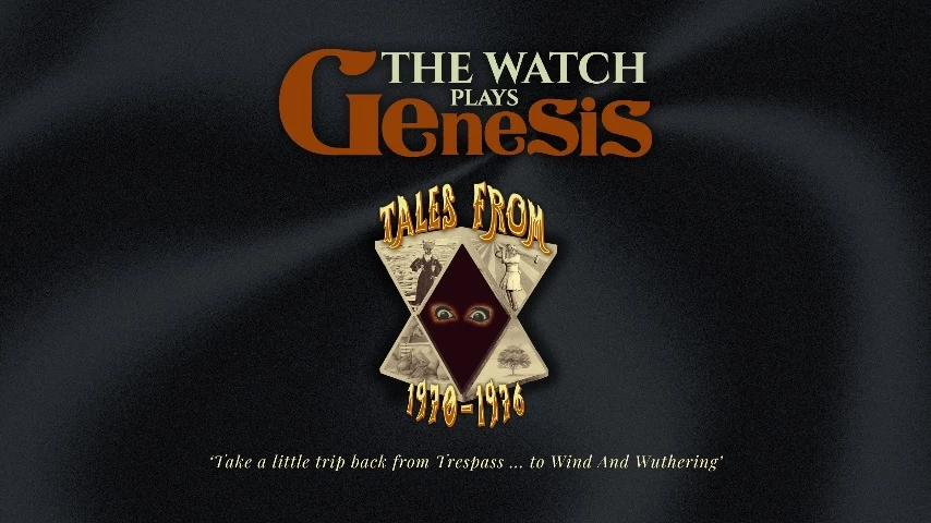 THE WATCH PLAYS GENESIS - Tales From 1970-1976