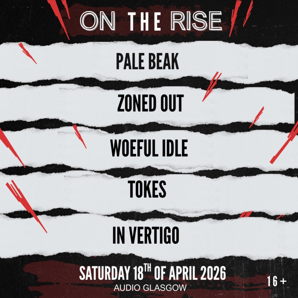 On The Rise - Pale Beak,  Woeful Idle,  In Vertigo, Tokes and Zoned out