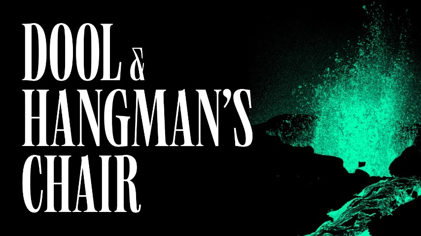 DOOL & Hangman's Chair