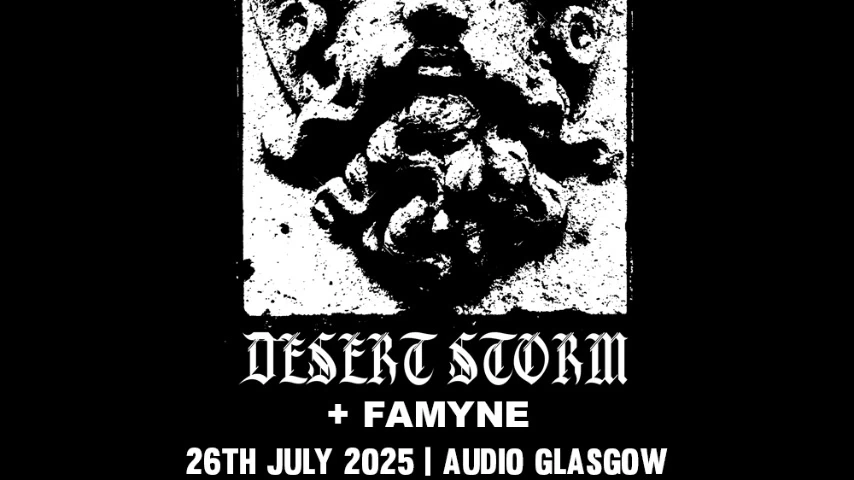 Desert Storm + Famyne