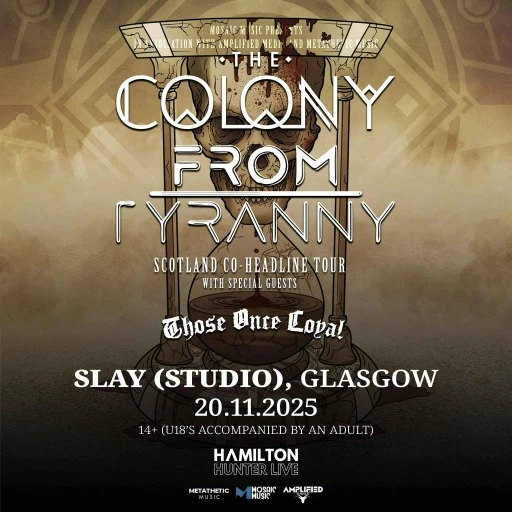 The Colony + From Tyranny + Those Once Loyal