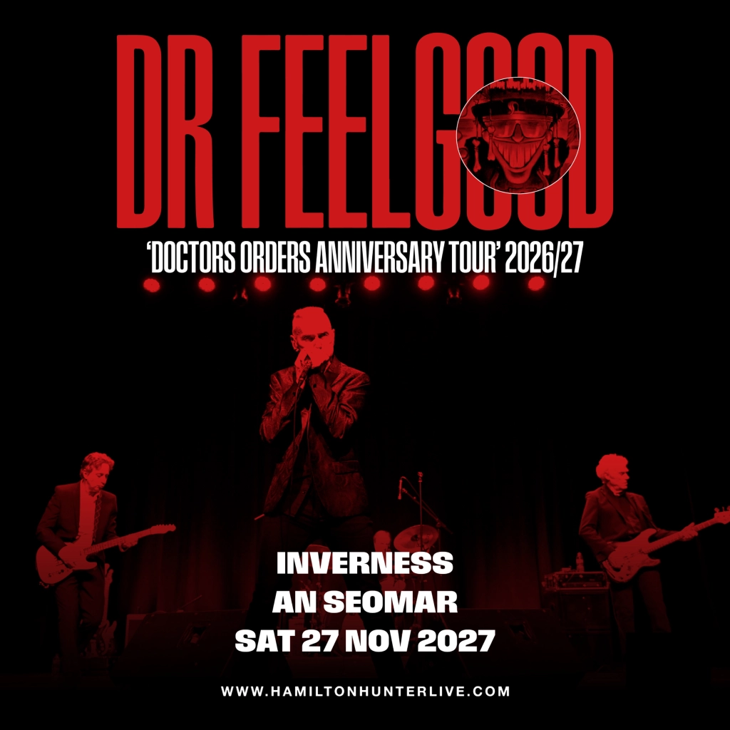 Dr Feelgood '40th Anniversary of Doctors Orders Tour' - Inverness