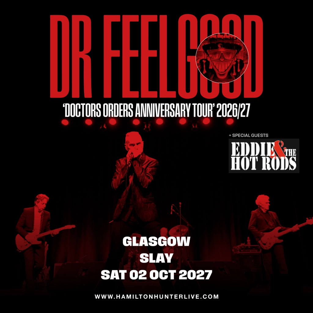 Dr Feelgood '50th Anniversary of Doctors Orders Tour' + Eddie And The Hot Rods - Glasgow